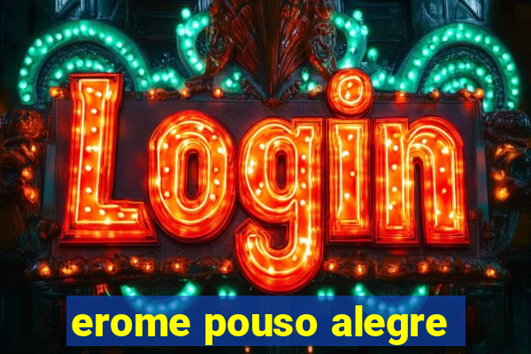 erome pouso alegre